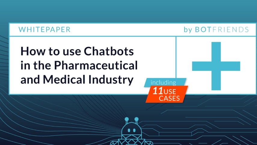 BOTfriends Whitepaper Chatbots in der Pharmabranche und Medizinbranche