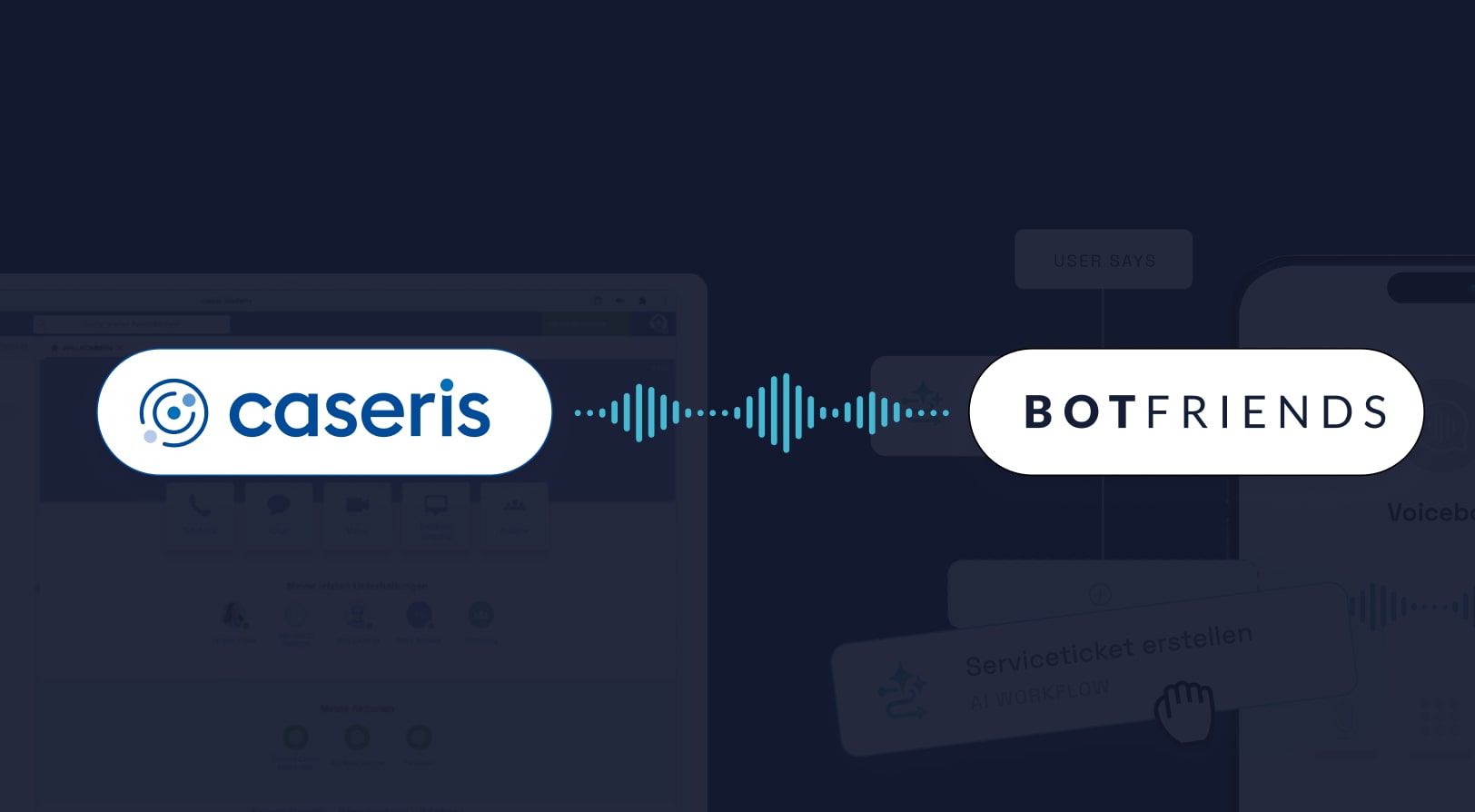 Caseris BOTfriends partnership